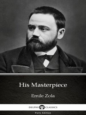 cover image of His Masterpiece by Emile Zola (Illustrated)